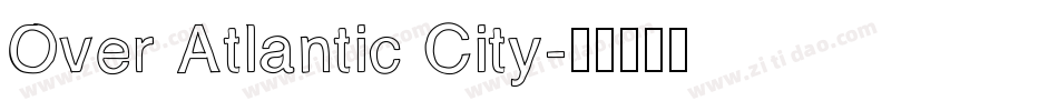 Over Atlantic City字体转换